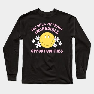 Attract Incredible Opportunities Long Sleeve T-Shirt